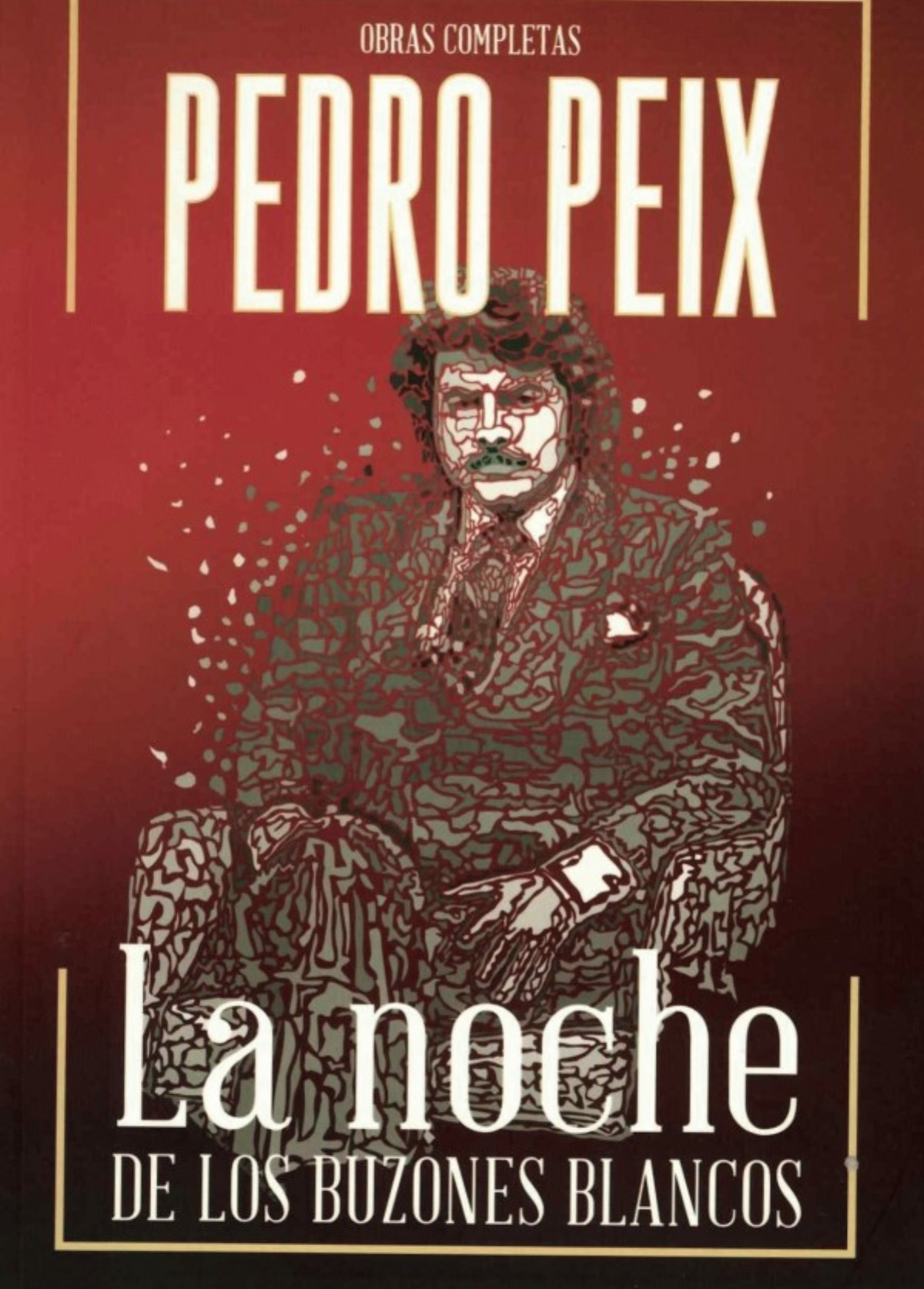 Pedro Peix - La noche de los buzones blancos
